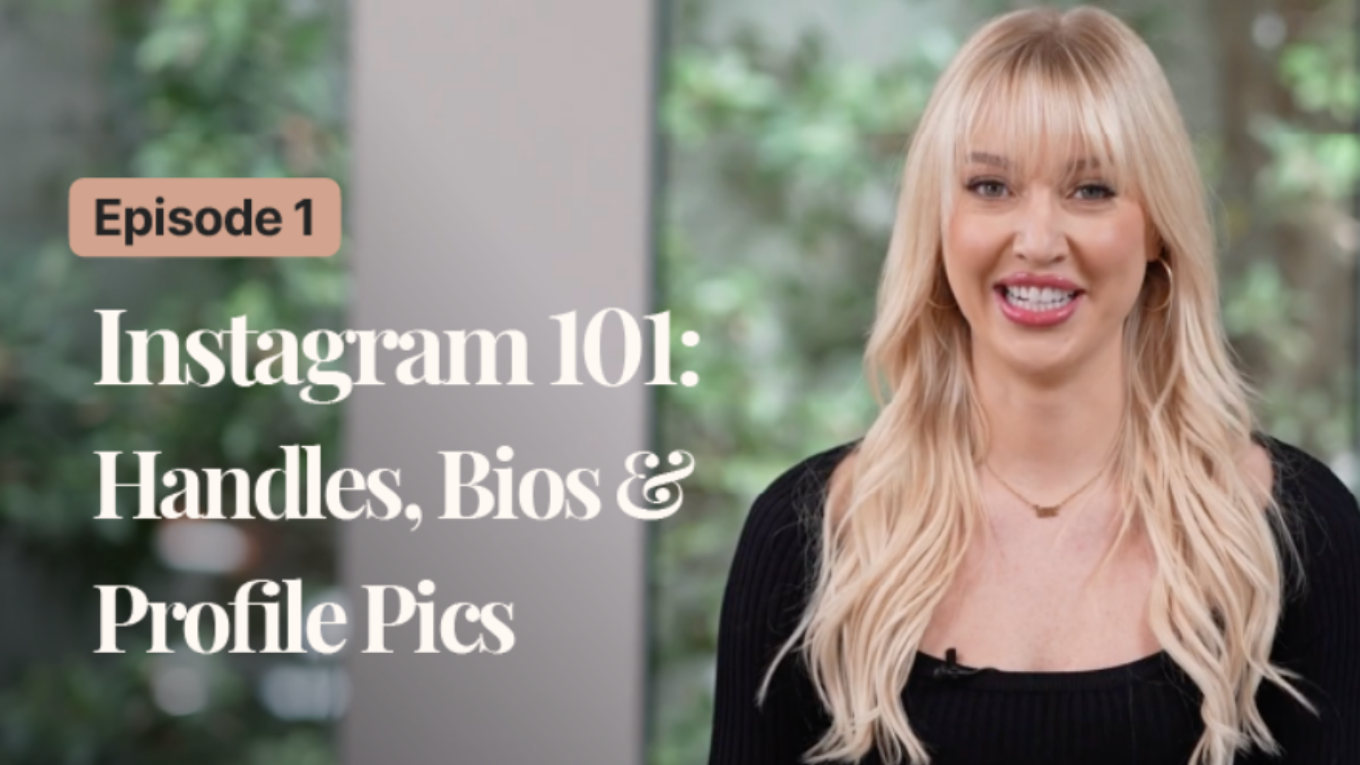 Instagram 101: Handles, Bios & Profile Pics
